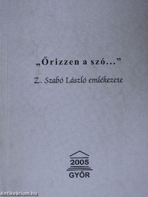 "Őrizzen a szó..."