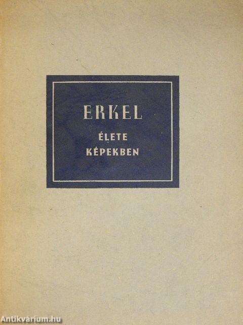 Erkel Ferenc élete képekben