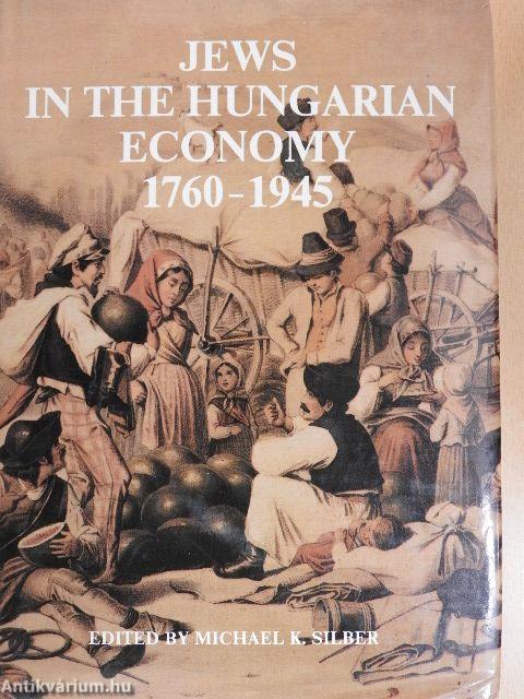 Jews in the Hungarian Economy 1760-1945