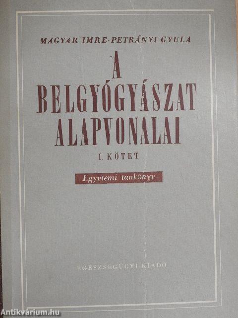 A belgyógyászat alapvonalai I-II.