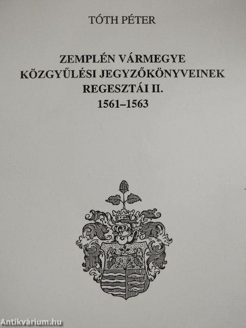 Zemplén Vármegye közgyűlési jegyzőkönyveinek regesztái II.