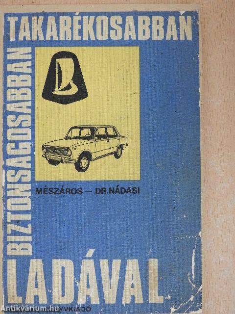 Biztonságosabban, takarékosabban Ladával