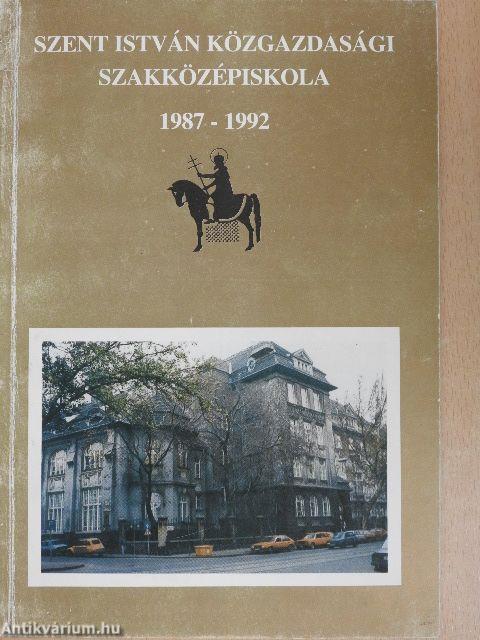 Szent István Közgazdasági Szakközépiskola 1987-1992