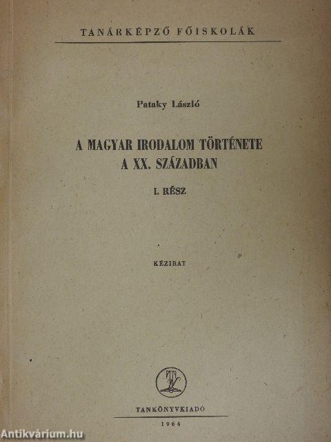 A magyar irodalom története a XX. században I.