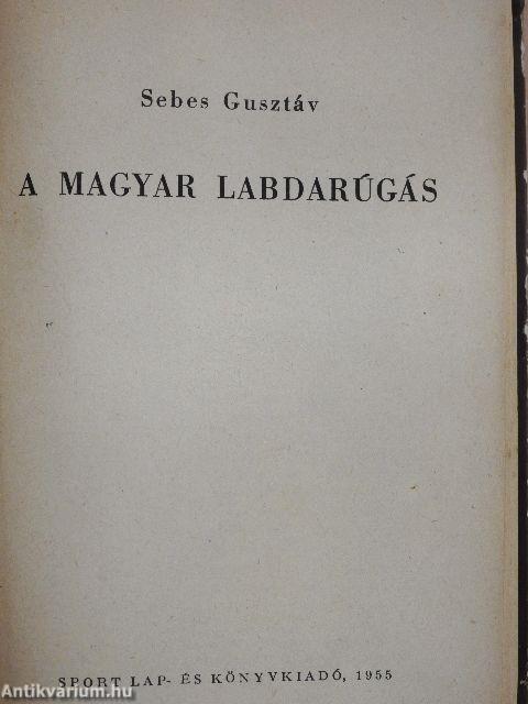 A magyar labdarúgás I-II.