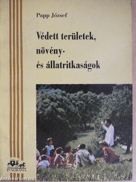 Védett területek, növény- és állatritkaságok