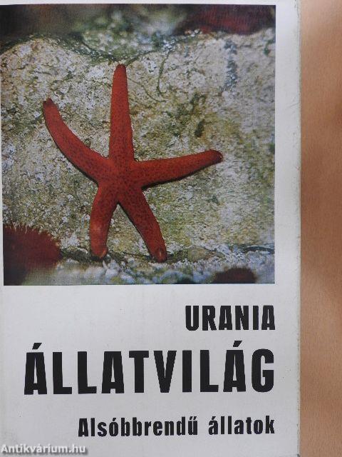 Urania Állatvilág - Alsóbbrendű állatok