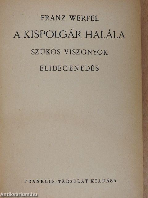 A kispolgár halála/Szűkös viszonyok/Elidegenedés