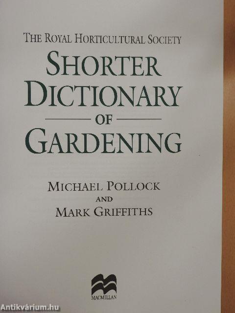 The Royal Horticultural Society shorter dictionary of gardening