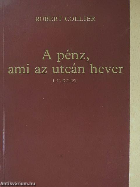 A pénz, ami az utcán hever I-II.