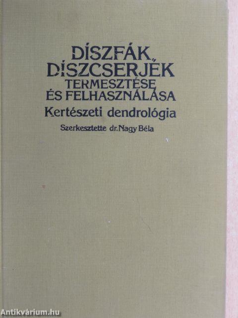 Díszfák, díszcserjék termesztése és felhasználása