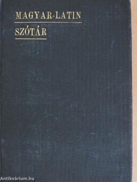 Magyar-latin szótár/Latin-magyar szótár I-II.