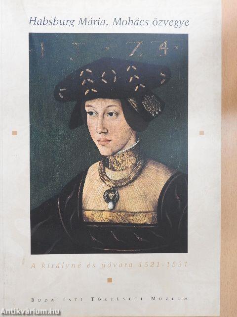 Habsburg Mária, Mohács özvegye