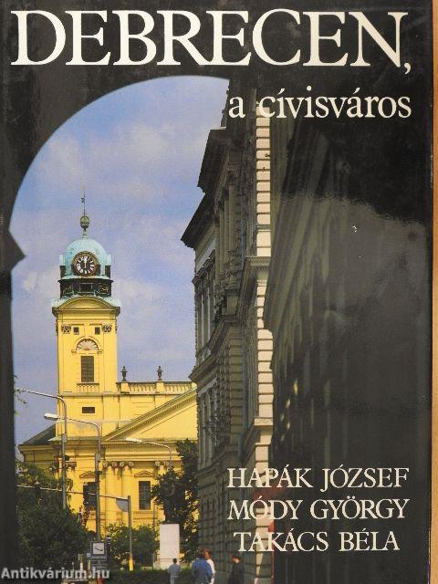 Debrecen, a cívisváros