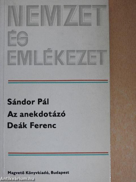 Az anekdotázó Deák Ferenc