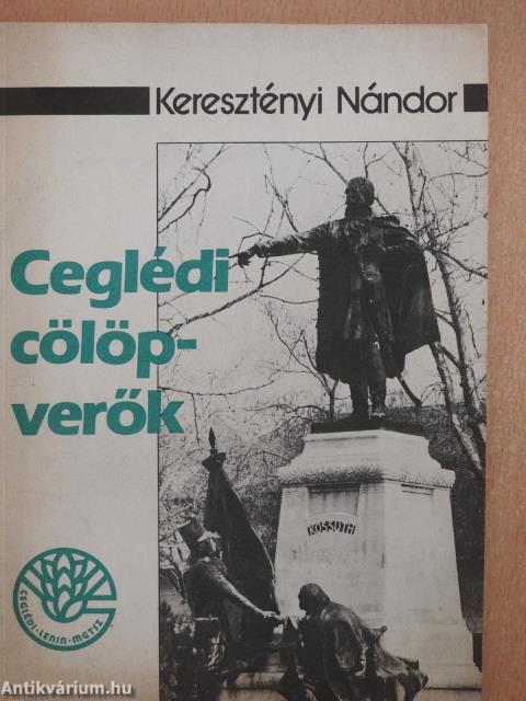 Ceglédi cölöpverők (dedikált példány)