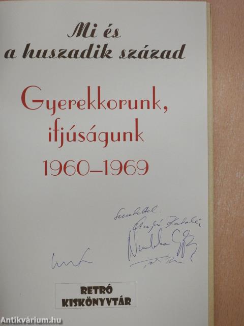 Mi és a huszadik század - Gyerekkorunk, ifjúságunk (dedikált példány)