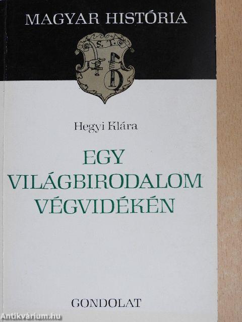 Egy világbirodalom végvidékén