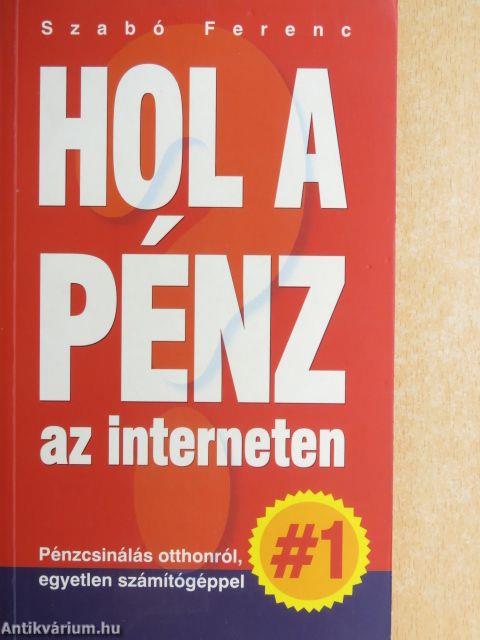 Hol a pénz az interneten