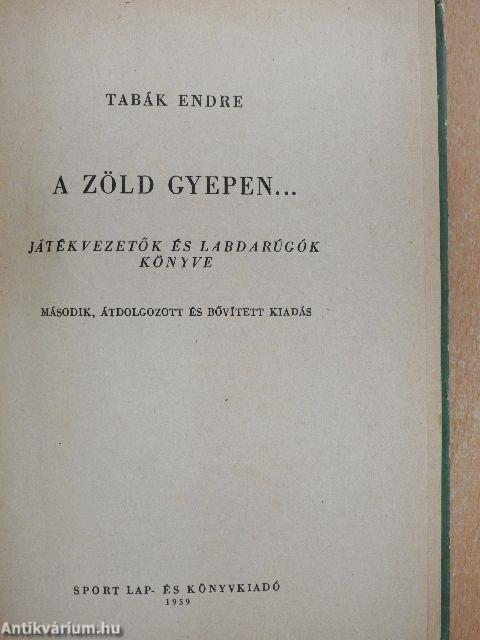 A zöld gyepen...