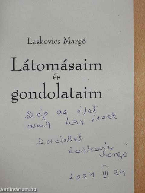 Látomásaim és gondolataim (dedikált példány)