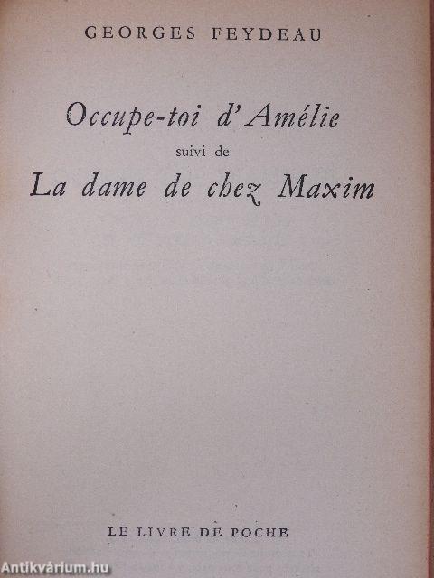 Occupe-toi d'Amélie suivi de La dame de chez Maxim