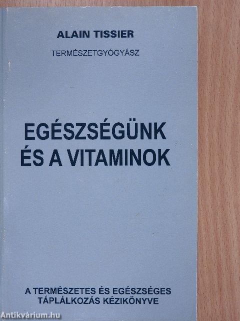 Egészségünk és a vitaminok