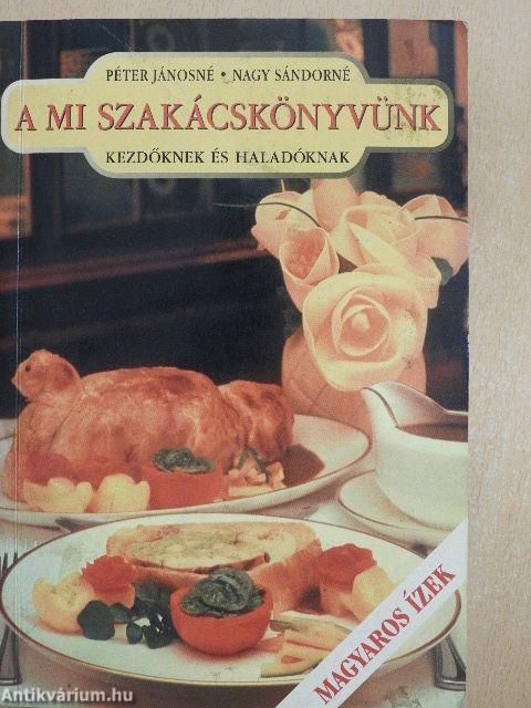 A mi szakácskönyvünk