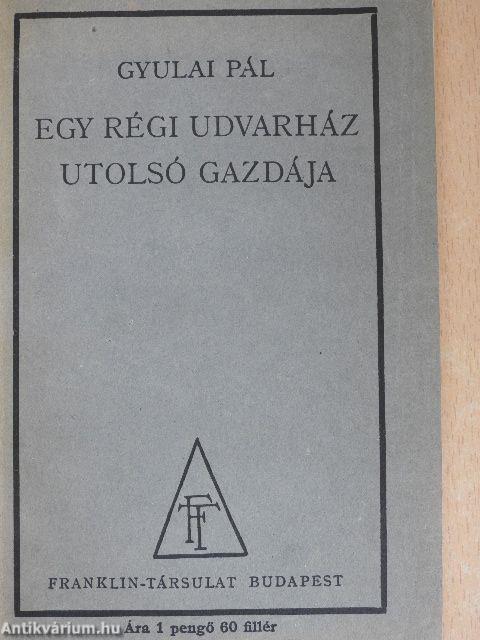 Egy régi udvarház utolsó gazdája