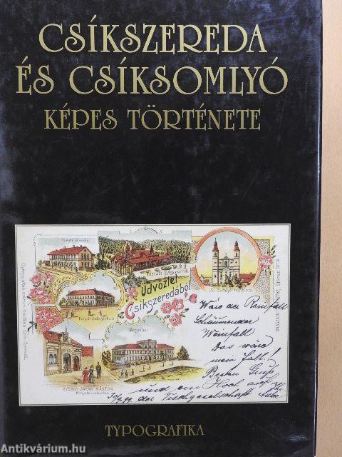 Csíkszereda és Csíksomlyó képes története