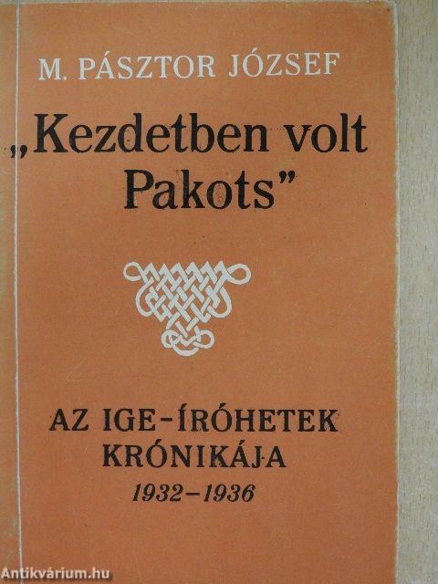 "Kezdetben volt Pakots"
