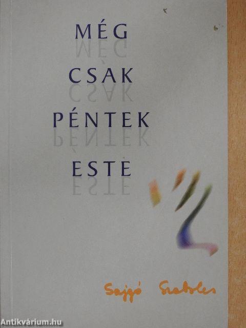Még csak péntek este