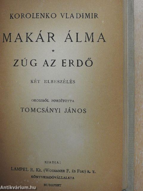 A játékos naplója/Makár álma/Zúg az erdő