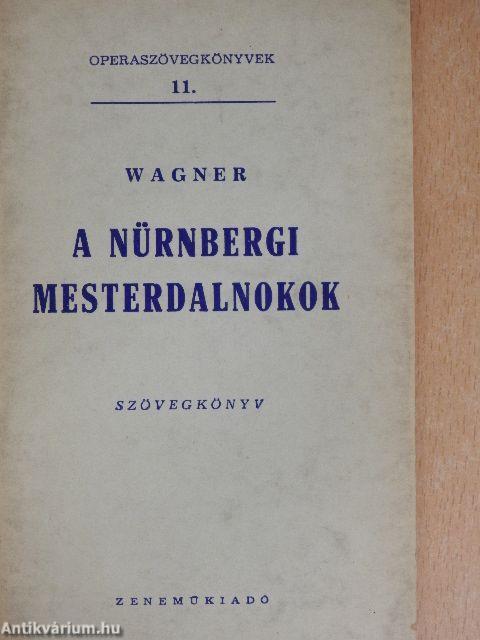 Wagner: A nürnbergi mesterdalnokok