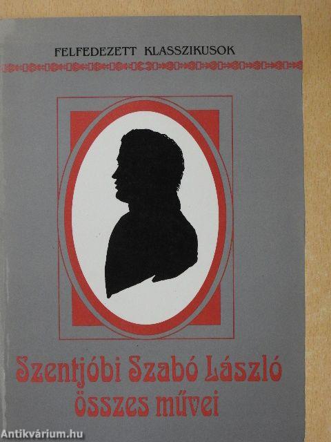 Szentjóbi Szabó László összes művei