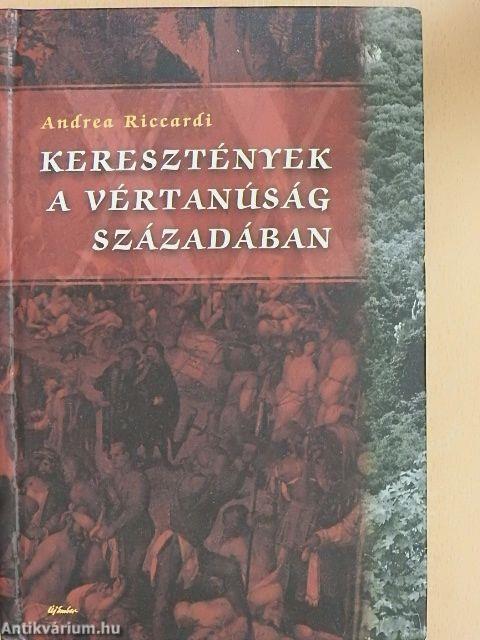 Keresztények a vértanúság századában