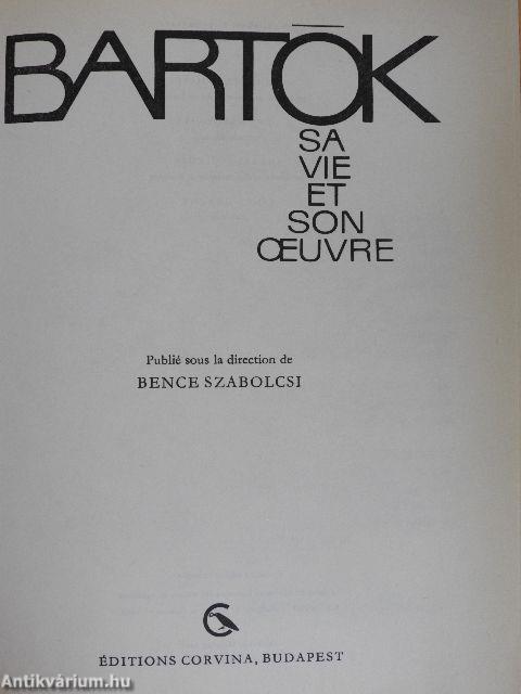 Bartók Sa Vie Et Son Oeuvre