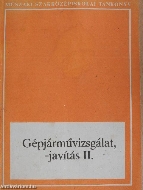 Gépjárművizsgálat, -javítás II.