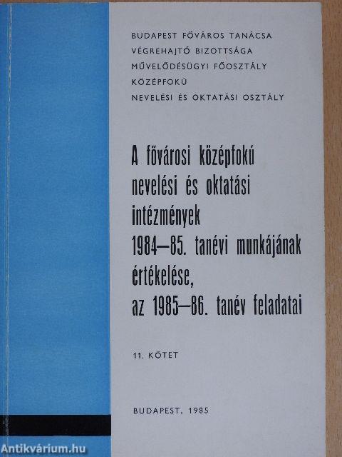 A fővárosi középfokú nevelési és oktatási intézmények 1984-85. tanévi munkájának értékelése, az 1985-86. tanév feladatai