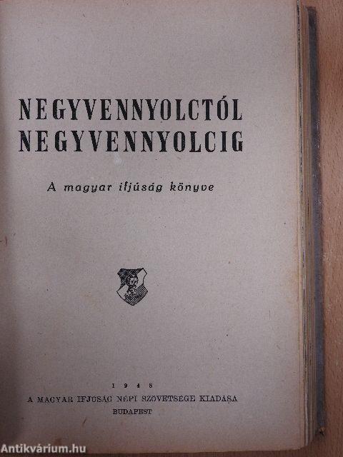 Száz év a szabadságért/Negyvennyolctól negyvennyolcig