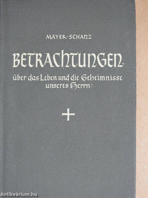 Betrachtungen über das Leben und die Geheimnisse unseres Herrn