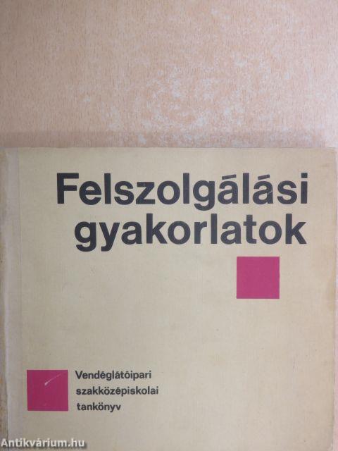 Felszolgálási gyakorlatok