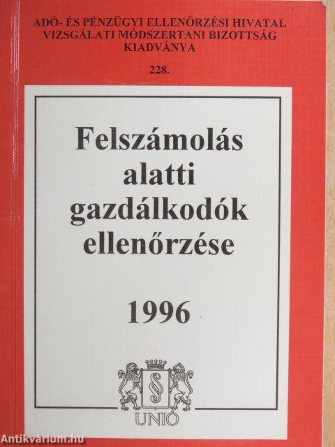 Felszámolás alatti gazdálkodók ellenőrzése 1996.