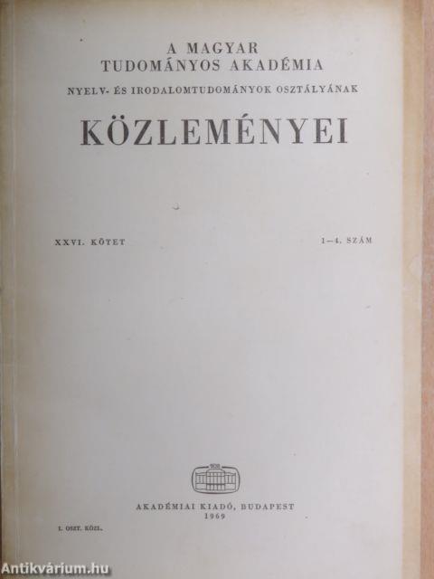 A Magyar Tudományos Akadémia Nyelv- és Irodalomtudományok Osztályának közleményei XXVI. 1-4.