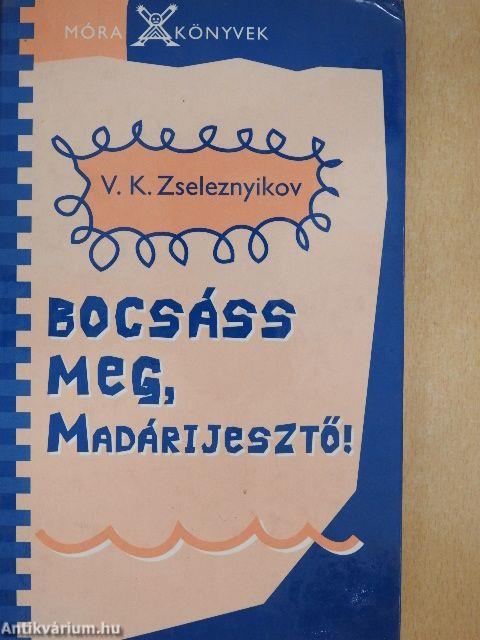 Bocsáss meg, Madárijesztő!