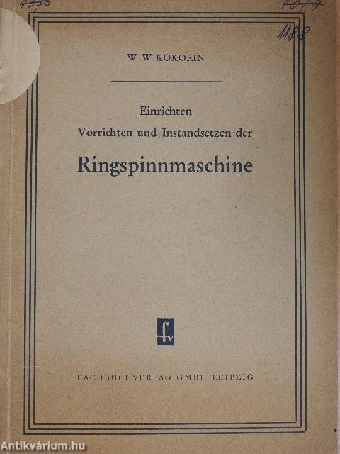 Einrichten, Vorrichten und Instandsetzen der Ringspinnmaschine