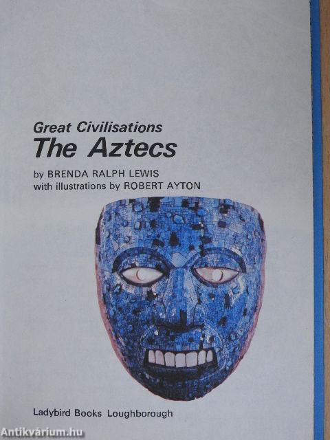 Great Civilisations - The Aztecs