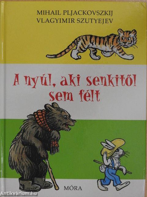 A nyúl, aki senkitől sem félt