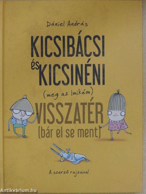 Kicsibácsi és kicsinéni (meg az Imikém) visszatér