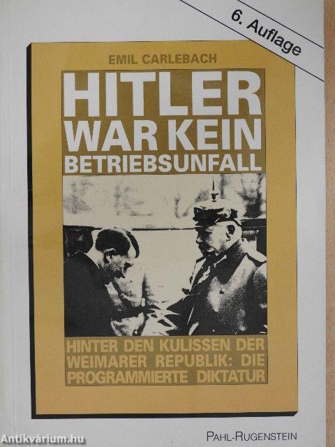Hitler war kein Betriebsunfall